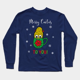 Merry Cactus To You - Small Christmas Cactus In Poinsettia Mug Long Sleeve T-Shirt